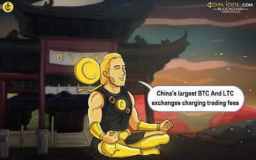 China's Largest Bitcoin And Litecoin Exchanges Charging Trading Fees